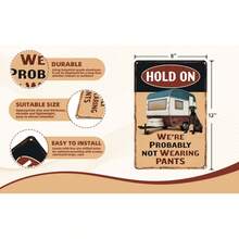1pc Decorative Sign, Campervan Interior Accessory, Funny Camping Plaque, Suitable For Rv, Bar, Man Cave, Indoor And Outdoor Walls, Aluminum Sign Size 12x8 Inches, 4 Holes, Easy Hanging - Wait, We Might Not Be Wearing Pants - Multicolor 1 - View 2