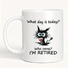 1個有趣的咖啡杯,“誰在乎今天是哪一天,我已經退休了”,貓奴理想禮物,餐廳和咖啡館使用 - 彩色 - 查看 7