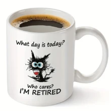 1個有趣的咖啡杯,“誰在乎今天是哪一天,我已經退休了”,貓奴理想禮物,餐廳和咖啡館使用 - 彩色 - 查看 2