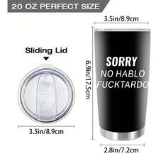 1個,20oz雙層不銹鋼隔熱杯,“sorry No Hablo Fucktardo”英文印花杯,時尚汽車隔熱杯,適合作為送給朋友的禮物 - SORRY - 查看 2