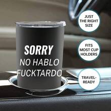 1個,20oz雙層不銹鋼隔熱杯,“sorry No Hablo Fucktardo”英文印花杯,時尚汽車隔熱杯,適合作為送給朋友的禮物 - SORRY - 查看 6