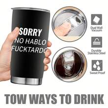 1個,20oz雙層不銹鋼隔熱杯,“sorry No Hablo Fucktardo”英文印花杯,時尚汽車隔熱杯,適合作為送給朋友的禮物 - SORRY - 查看 3
