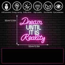 Dream Until It Is Reality Neon Led Sign, Letter Neon Sign Wall Decor, Neon Sign With Usb Powered For Bedroom, Office, Living Room, Study - Multicolor - View 2