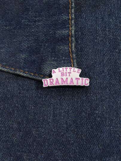 1pc 'A Little Bit Dramatic' Enamel Pins Badge For Clothes, Backpack, Suitable For Daily Wear, Unisex Fashion Jewelry