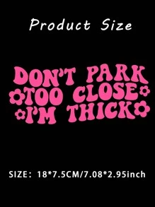 Don't Park Too Close Decal - Funny Car Decal, Car Window Decal Sticker
