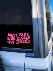 Don't Park Too Close Decal - Funny Car Decal, Car Window Decal Sticker