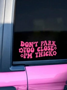 Don't Park Too Close Decal - Funny Car Decal, Car Window Decal Sticker