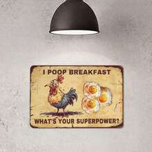 1pc Vintage Funny Sign, "Chicken I Was Pooping Breakfast" Metal Poster Wall Decor Chicken Art For Home, Room, Shop, Office, 12 X 8in