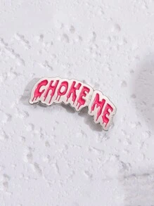 1只“choke Me”粉色英文字母卡通徽章,時尚珠寶配飾,可日常穿戴於衣服或背包上,適用於男女