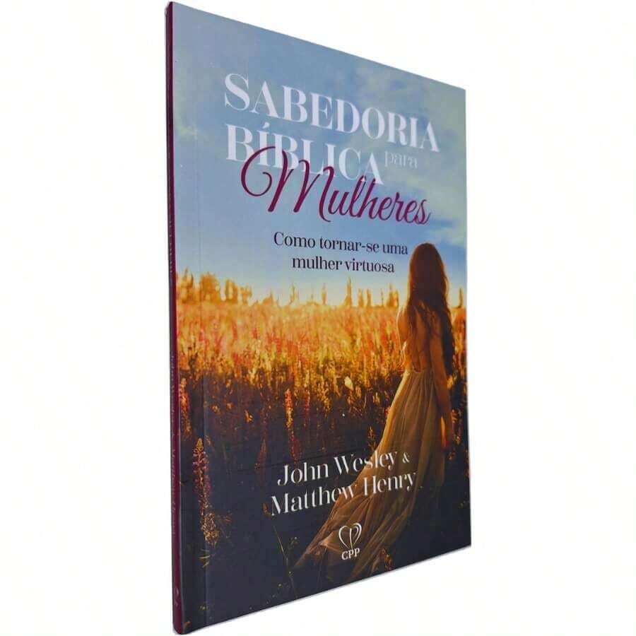 Livro Físico Sabedoria Bíblica Para Mulheres: Como Tornar-se Uma Mulher Virtuosa John Wesley e Matthew Henry - Preto - Visão 1
