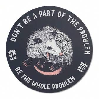 2/3吋『不要成為問題的一部分，成為整個問題』有趣的負鼠貼紙，適用於PC、水瓶、硬帽、汽車杠，可愛的迷因貼紙