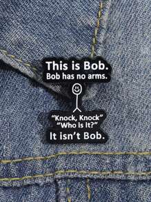 1pc Funny Jokes Enamel Pins This Is Bob Has No Arms Knock Brooches Shirt Collar Lapel Badges Cute Funny Jewelry Gift For Friends - Black and White - View 5