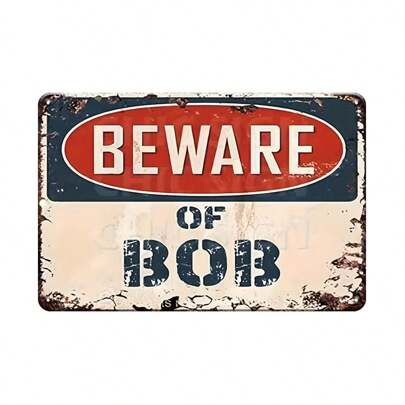 1pc,Vintage Metal Tin Sign, "Beware Of BOB", 8x12 Inches, Home Decor, Suitable For Bathroom, Dining Room, Kitchen, Bar, Fun Family Home Dining Room Wall Art Decor, Sports Bar, Cafe, For Man Cave Garage Iron Painting, Event And Party Supplies Best Gifts Birthday Graduation