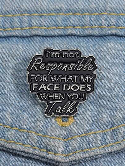 1pc Creative English Letter Brooch. When You Speak, I Am Not Responsible For My Expression. I Am Not Responsible For Giving Badges And Accessories To Friends For Daily Wear