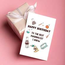 Envía una tarjeta de cumpleaños a "Deseándole al mejor farmacéutico que conozco un feliz cumpleaños", lo cual seguramente hará sonreír al destinatario. Este es un regalo de agradecimiento para los médicos, enfermeras y farmacéuticos. - saludable - Ver 5