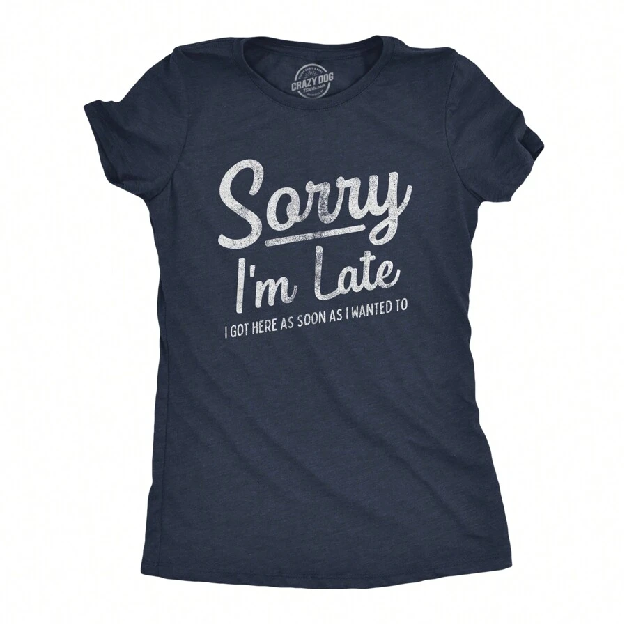 Womens Sorry I'm Late I Got Here As Soon As I Wanted T Shirt Funny Sarcastic Graphic Tee Funny Womens T Shirts Cute Vintage Fashion Casual Ladies T-Shirt Gift - 希瑟海軍藍 - 查看 1