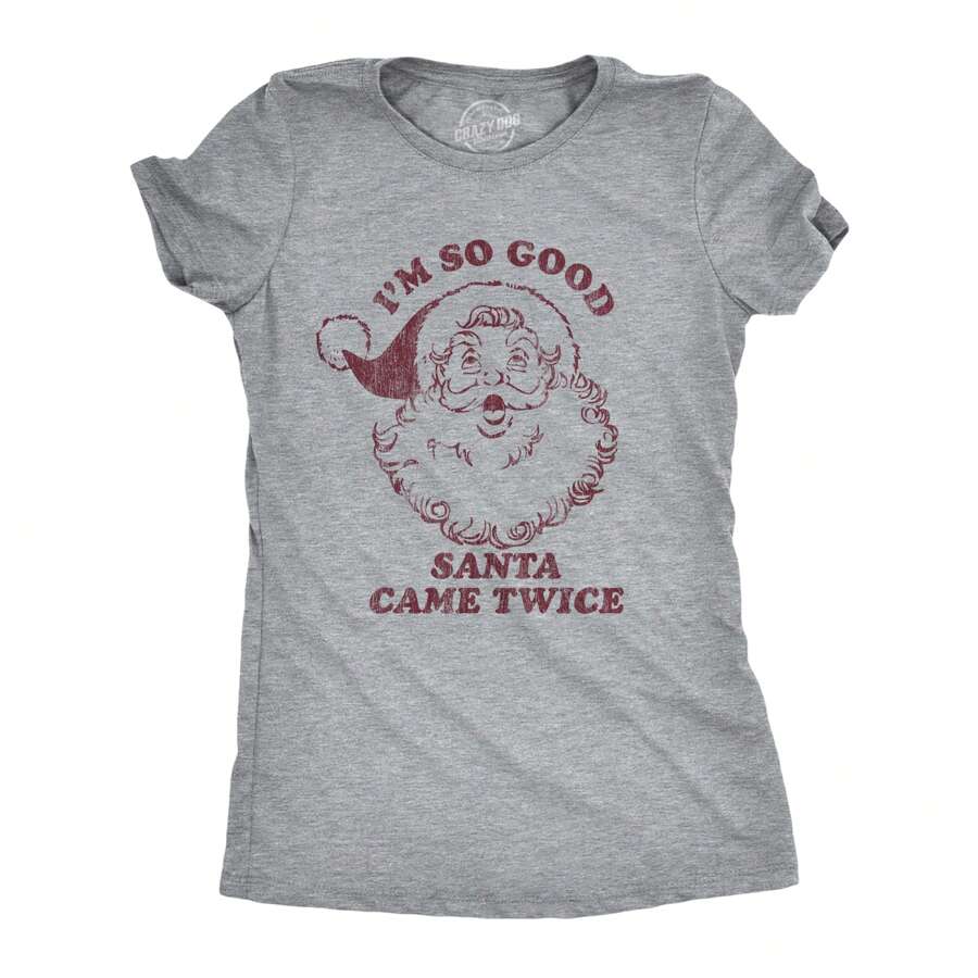 Womens I'm So Good Santa Came Twice T Shirt Funny Christmas Adult Humor Graphic Novelty Tee Funny Womens T Shirts Cute Vintage Fashion Casual Ladies T-Shirt Gift - 淺石南灰 - 查看 1