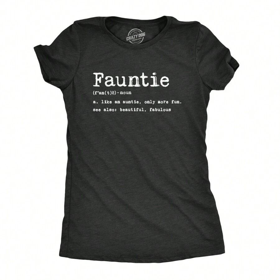 Womens Fauntie Like Auntie Only More Fun T Shirt Funny Family Cool Aunt Tee Gift Funny Womens T Shirts Cute Vintage Fashion Casual Ladies T-Shirt Gift