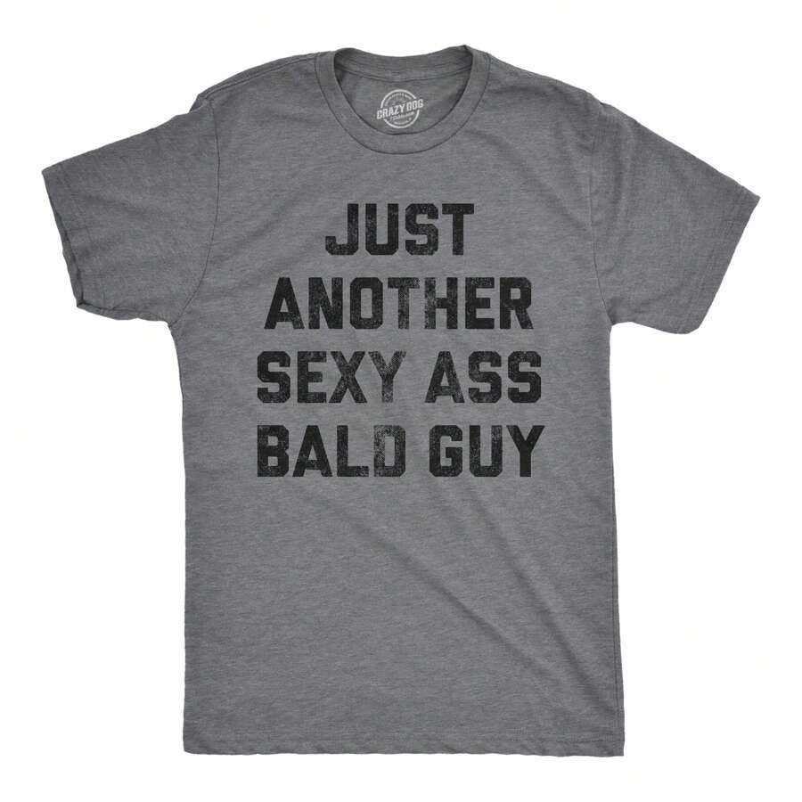 Mens Just Another Sexy Bald Guy T Shirt Funny Sarcastic Hair Graphic Novelty Tee Mens Funny T Shirts Cool Vintage Fashion T-Shirt Gift Classic Menswear - 深希瑟灰色 - 查看 1