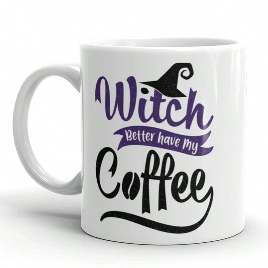 Vvitch Better Have My Coffee Coffee Mug Funny Halloween Ceramic Cup-11oz Funny Ceramic Printed Drinkware Cup - White - View 1