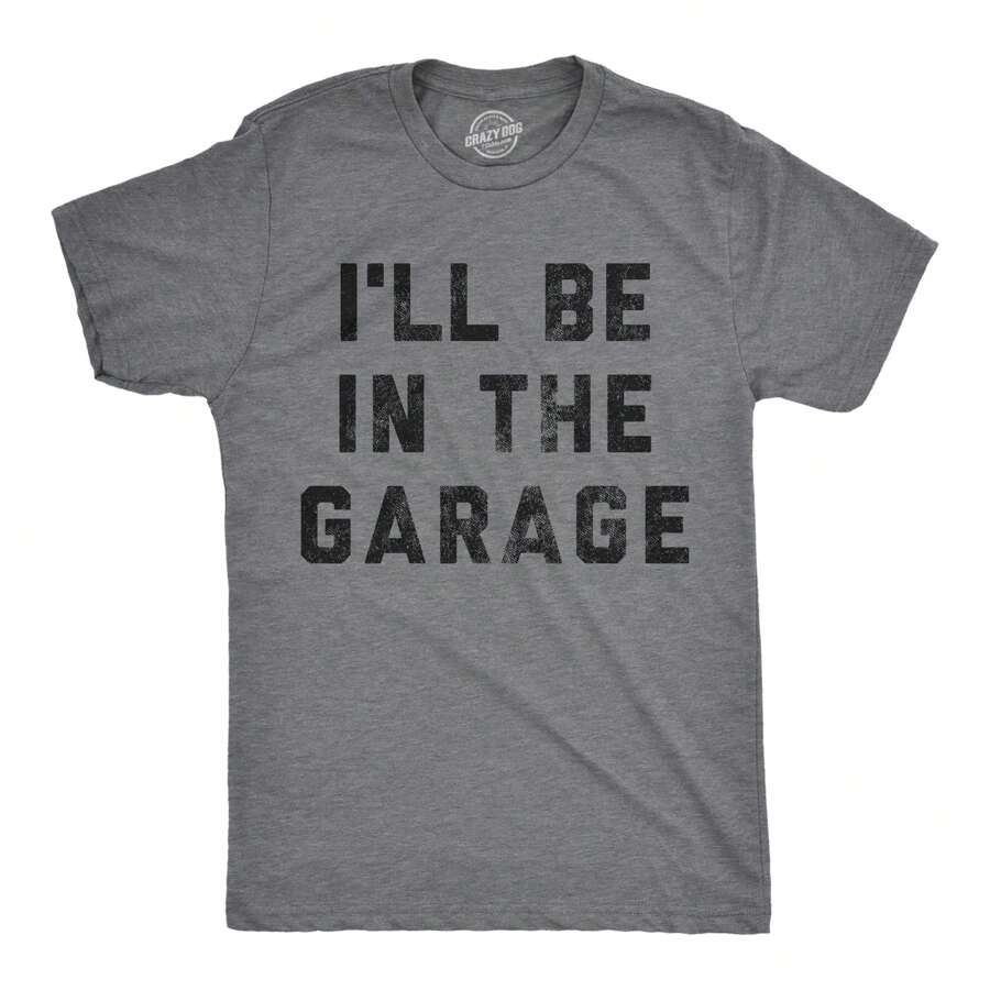 Mens I'll Be In The Garage T Shirt Funny Car Mechanic Dad Graphic Novelty Tee Mens Funny T Shirts Cool Vintage Fashion T-Shirt Gift Classic Menswear - 深希瑟灰色 - 查看 1