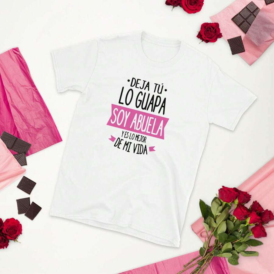Camiseta para Mamá " Deja Tu lo Guapa Soy Abuela " Playera de Regalo para Abuelita en el día de la Madre. Cuello Redondo. Manga Corta - Blanco - Ver 1