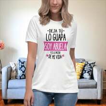 Camiseta para Mamá " Deja Tu lo Guapa Soy Abuela " Playera de Regalo para Abuelita en el día de la Madre. Cuello Redondo. Manga Corta - Blanco - Ver 4
