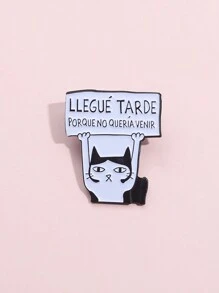 1 pieza de broche de esmalte "Llegué tarde porque no quería venir" con divertido gato español, joyería de moda