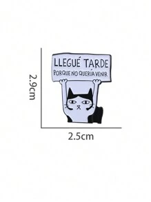 1 pieza de broche de esmalte "Llegué tarde porque no quería venir" con divertido gato español, joyería de moda