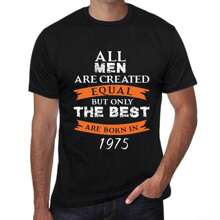 Heren T-shirt – alle mannen zijn gelijk geschapen, maar alleen de beste zijn geboren in 1975 – 49 jaar oud grafisch T-shirt cadeau-idee 49e verjaardag Vintage jaar 1975 Nieuw
