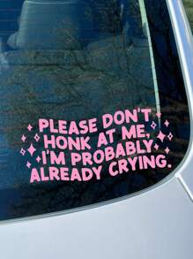 Please Don't Honk At Me I'm Probably Already Crying Decal / Funny Bumper Sticker / Car Accessories / Cute Car Sticker - Pink - View 1