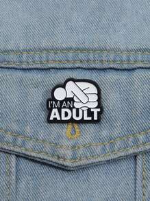 1pc Creative 'I'm An Adult' Cartoon Badge Brooch, Fashionable Jewelry Suitable For Men's And Women's Daily Wear, Can Be Matched With Clothes And Backpacks