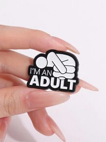 QIHOO 1 pieza de broche de esmalte blanco y negro de moda y exquisito con patrón de texto: Yo soy adulto y único - Multicolor - Ver 4