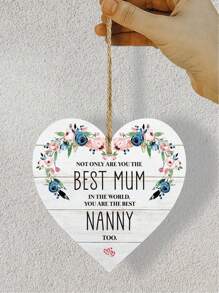1Pc Gift For Best Mom,Best Nanny Wooden Heart Shape Hanging Ornaments Plaque Sign, Mom Birthday Anniversary Gifts For Home Wall Door Decoration,Home Decor ,Room Decor,Wall Decor Graduation