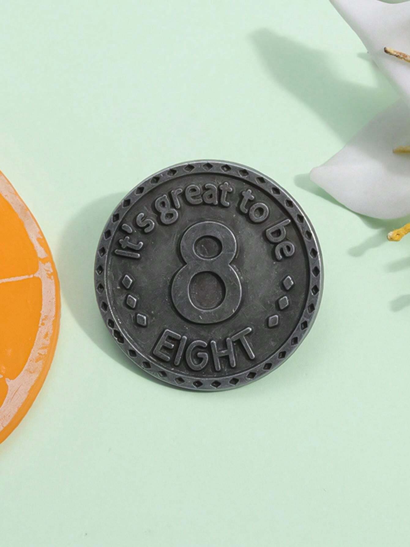 1pc It's Great To Be Eight Enamel Pins Custom Round Badge Brooches