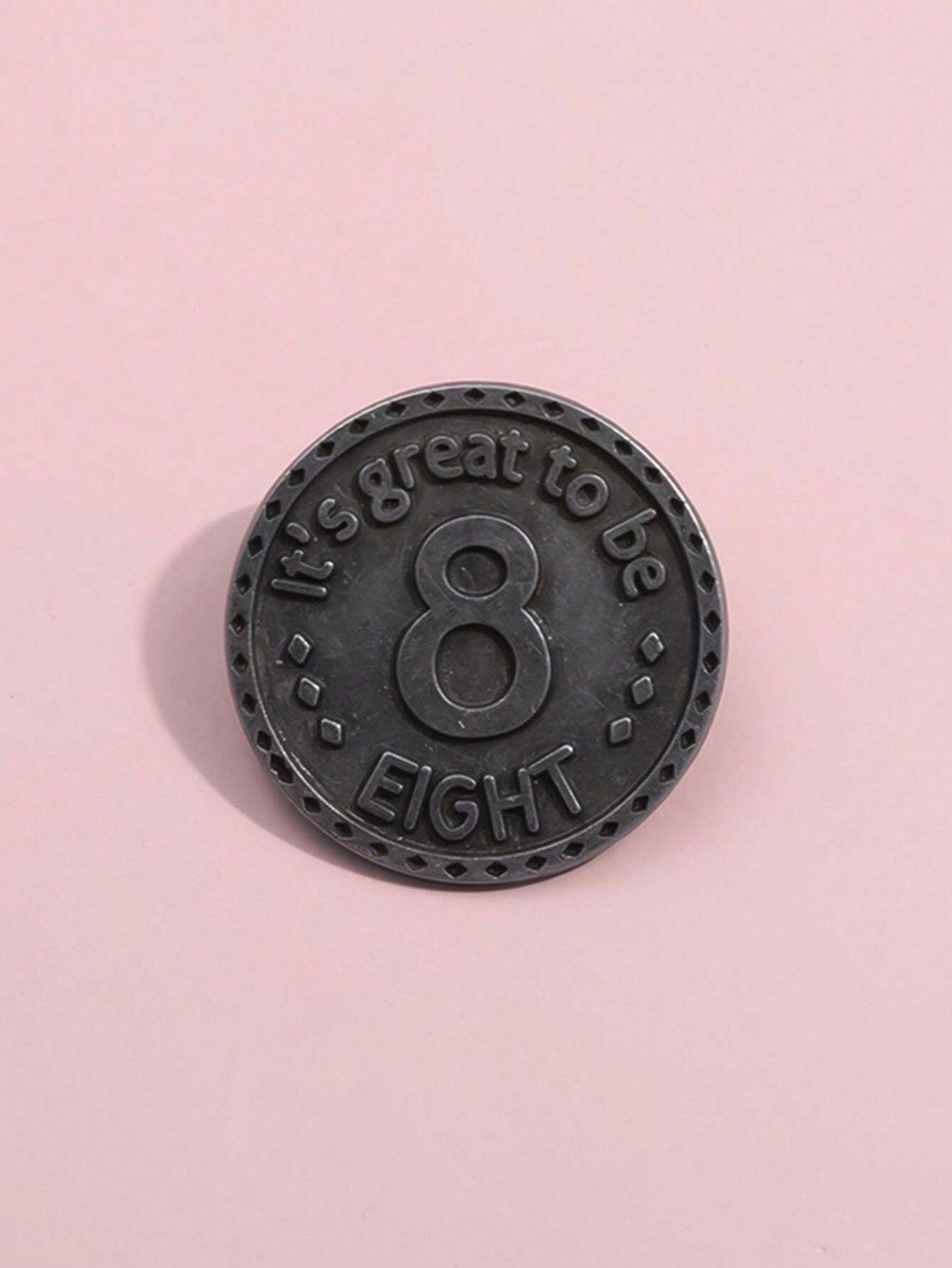 1pc It's Great To Be Eight Enamel Pins Custom Round Badge Brooches