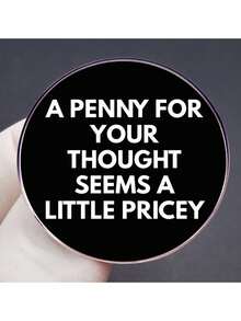 "Thinking Seems Expensive With One Penny" Brooch, Humorous And Ironic Pin Badge, Metal Alloy Decoration - Black - View 2