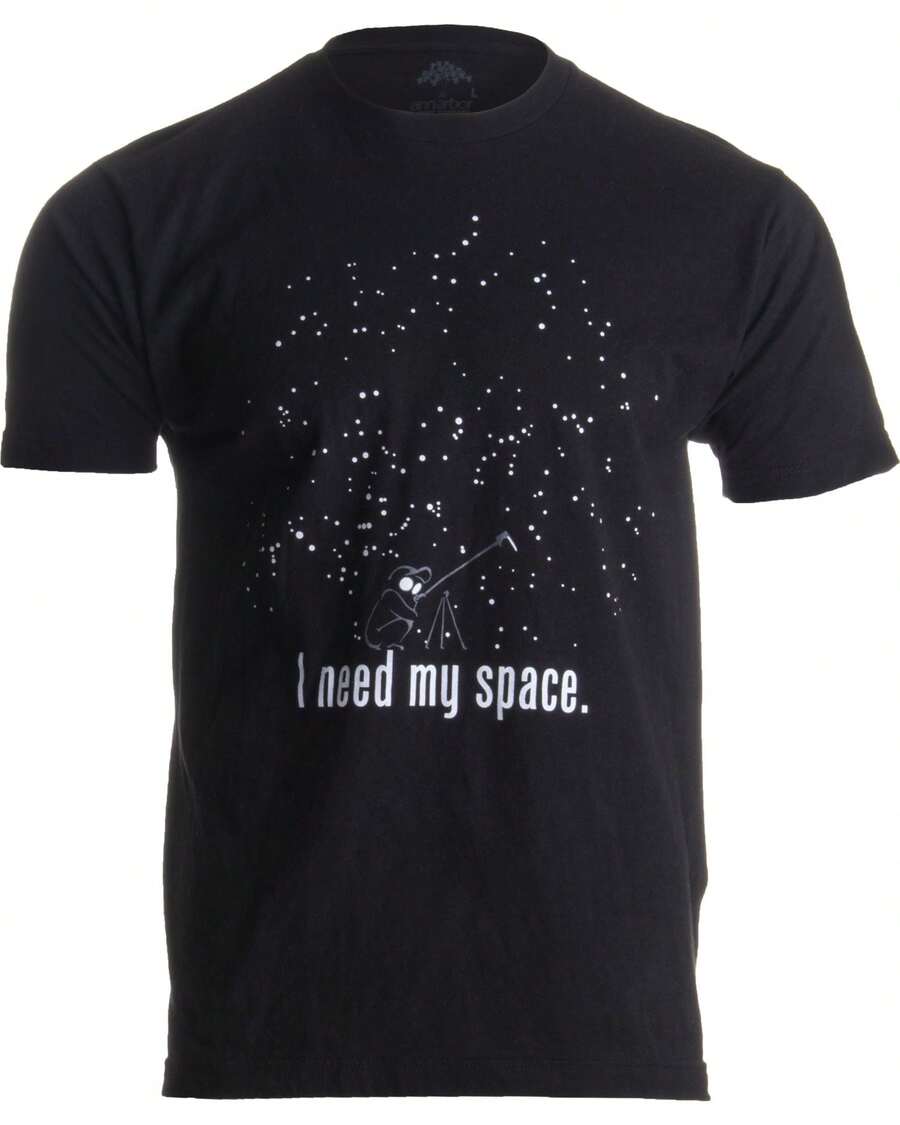 I Need My Space | Funny Astronomy, Space Humor Astronomer Unisex T-Shirt - Black - View 1
