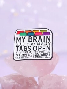 1pc My Brain Has Too Many Tabs Open Enamel Pin Sarcastic Humor Funny Quotation Brooch Lapel Backpack Badge Jewelry - Multicolor - View 2
