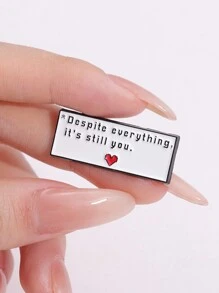 1pc Despite Everything, It's Still You Enamel Pins Custom Creative Text Express Love Brooches Lapel Badges Jewelry Gift ForFriend