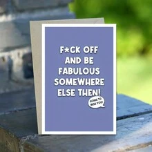 One Funny Creative Greeting Card Funny Leaving Card For Colleague, Humorous Going Away Card, Rude Retirement Leaving Card, Be Fabulous Elsewhere Then - Multicolor - View 2