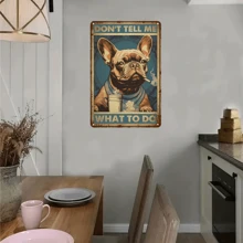 1入復古法國鬥牛犬鐵皮招牌-復古“別告訴我該做什麼”的鐵製牆飾，適用於家庭、廚房、酒吧、車庫、花園、露台、門廊-8x12英寸