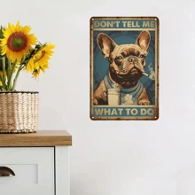 1入復古法國鬥牛犬鐵皮招牌-復古“別告訴我該做什麼”的鐵製牆飾，適用於家庭、廚房、酒吧、車庫、花園、露台、門廊-8x12英寸