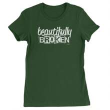 Beautifully Broken Music Womens T-Shirt