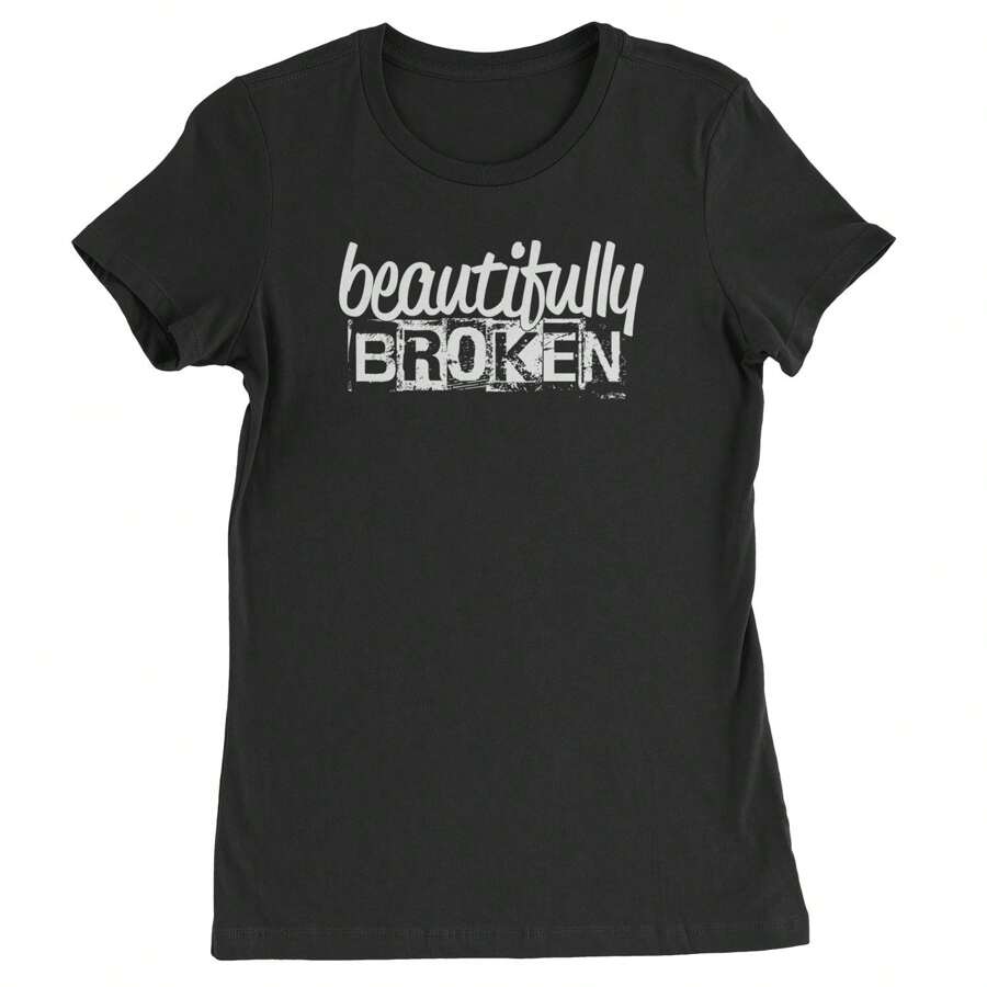Beautifully Broken Music Womens T-Shirt