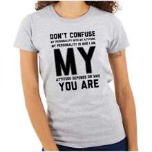 Attitude Womens Fitted Graphic Tee Shirt Cool Funny Saying Sarcastic Humor Don't Confuse My Personality With My Attitude My Personality Is Who I Am My Attitude Depends On Who You Are Quote Ladies Casual Slim Fit Fashion Cotton Printed Short Sleeve Crewneck Tshirt Brisco Brands