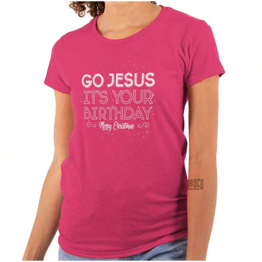 Christmas Go Jesus It's Your Birthday Womens T Shirt Ladies Tee - Heliconia - View 1