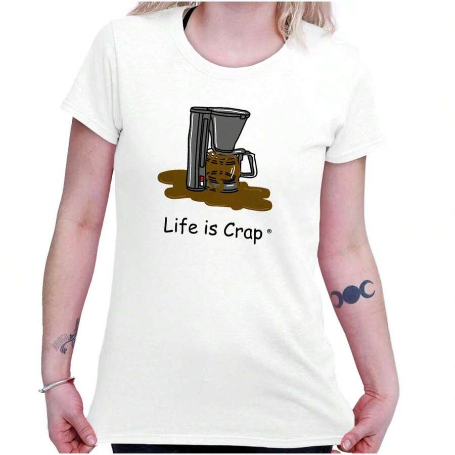 Life Is Crap Womens Fitted Graphic Tee Shirt Funny Spilled Coffee Fail Sarcastic Unlucky Overflowing Coffee Pot Humor Hilarious Relatable Joke Ladies Casual Slim Fit Fashion Cotton Printed Short Sleeve Crewneck Tshirt - White - View 1