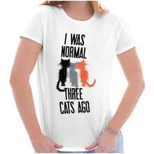 I Was Normal Three Cats Ago Hilarious Womens T Shirt Ladies Tee - White - View 1