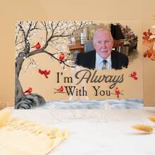 Personalized Memorial Photo Acrylic Plaque Gift, I'm Always With You Plaque, Custom Photo Memorial Plaque, Remembrance Gift For Family Members Mom Dad Grandma Grandpa Gifts Birthday Graduation